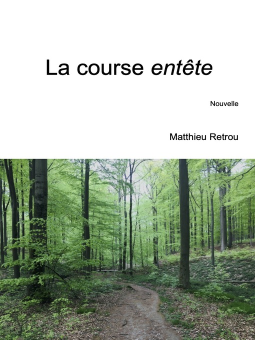 Title details for La course entête by Matthieu Retrou - Available
